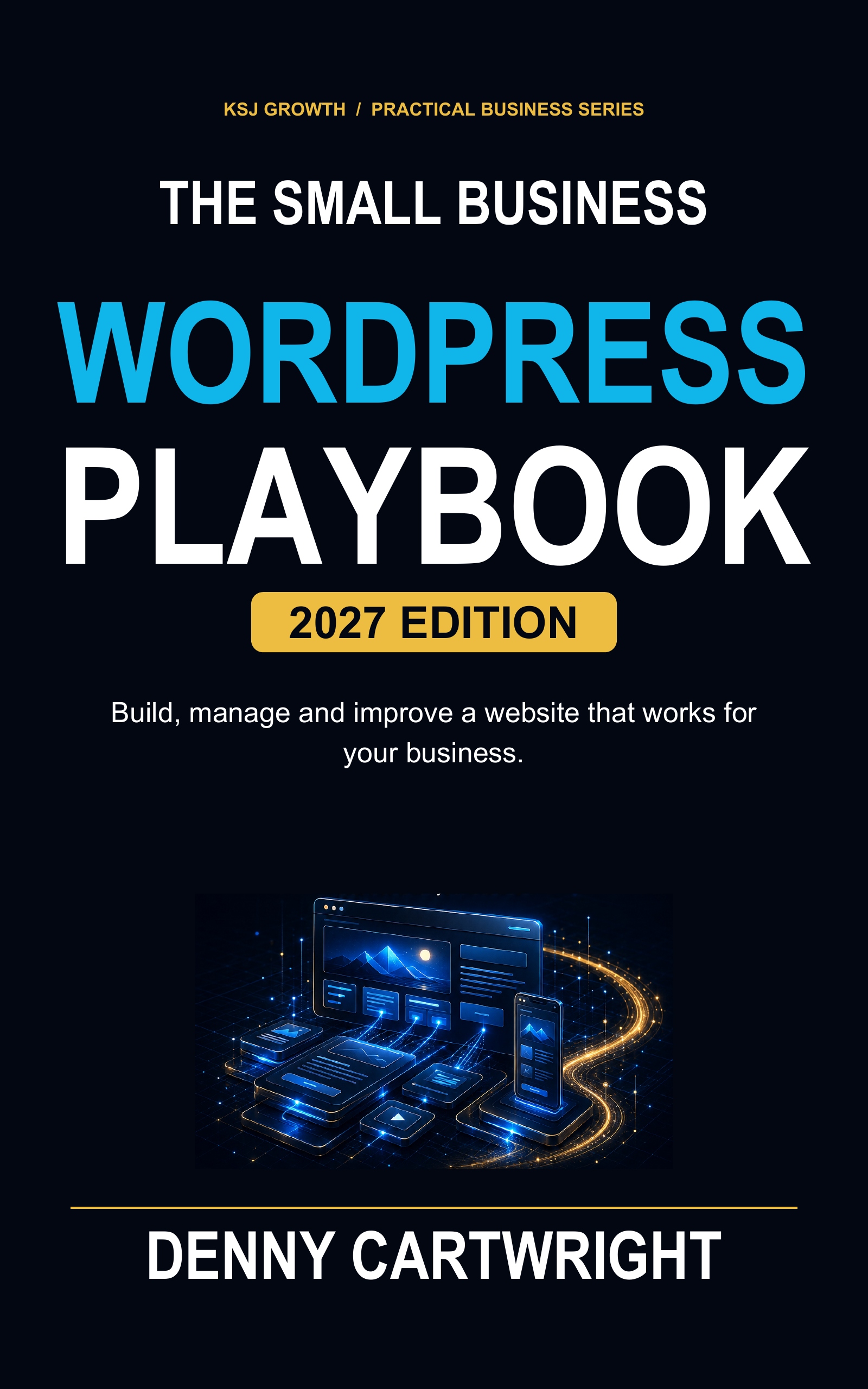 The Small Business WordPress Playbook: 2027 Edition